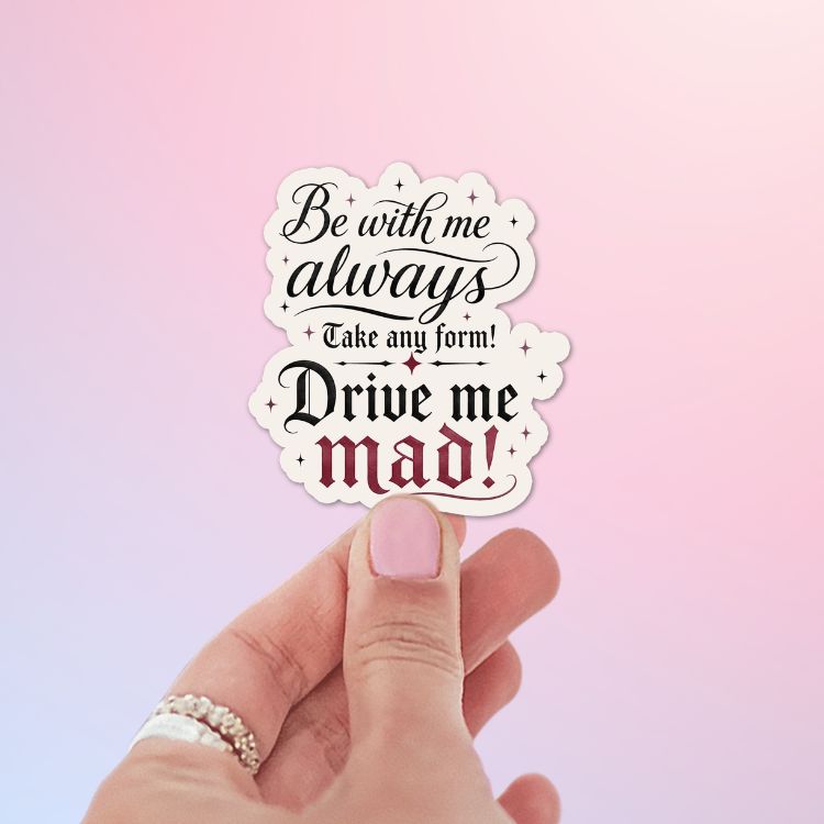 Bookish Queen Sticker Drive Me Mad Sticker