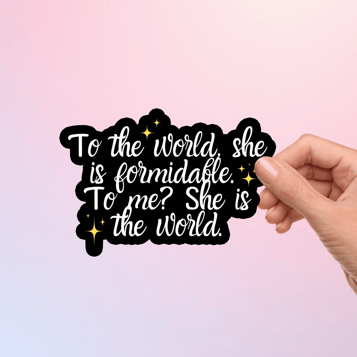 Geeky Queen Shatter Me Stickers Shatter Me Sticker Warner Quote - To Me? She is the world