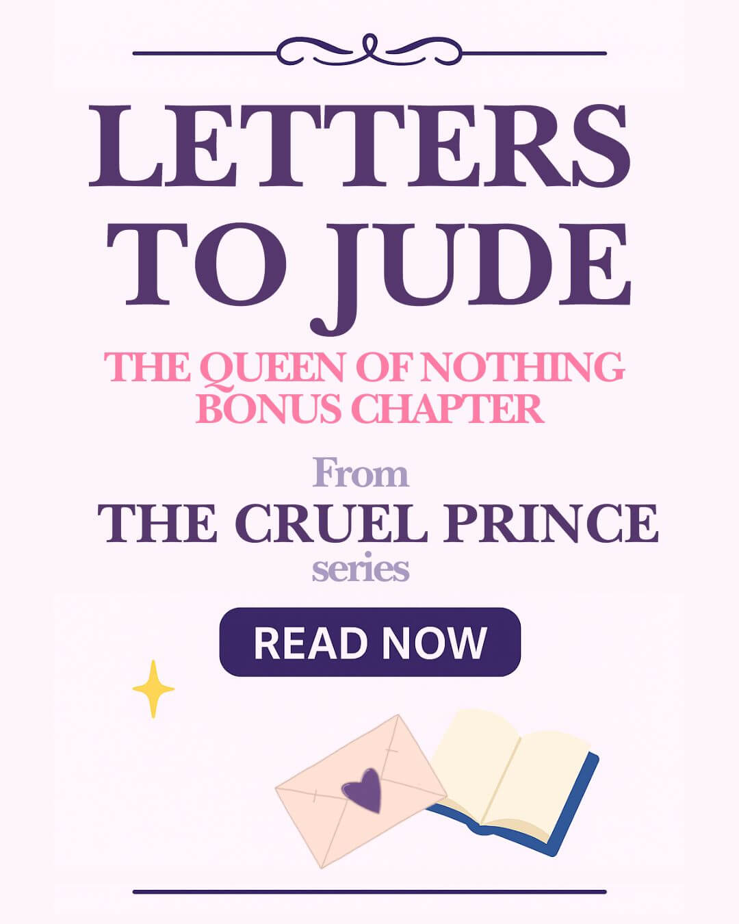 read the bonus chapter from queen of nothing - "cardan's letters to jude"