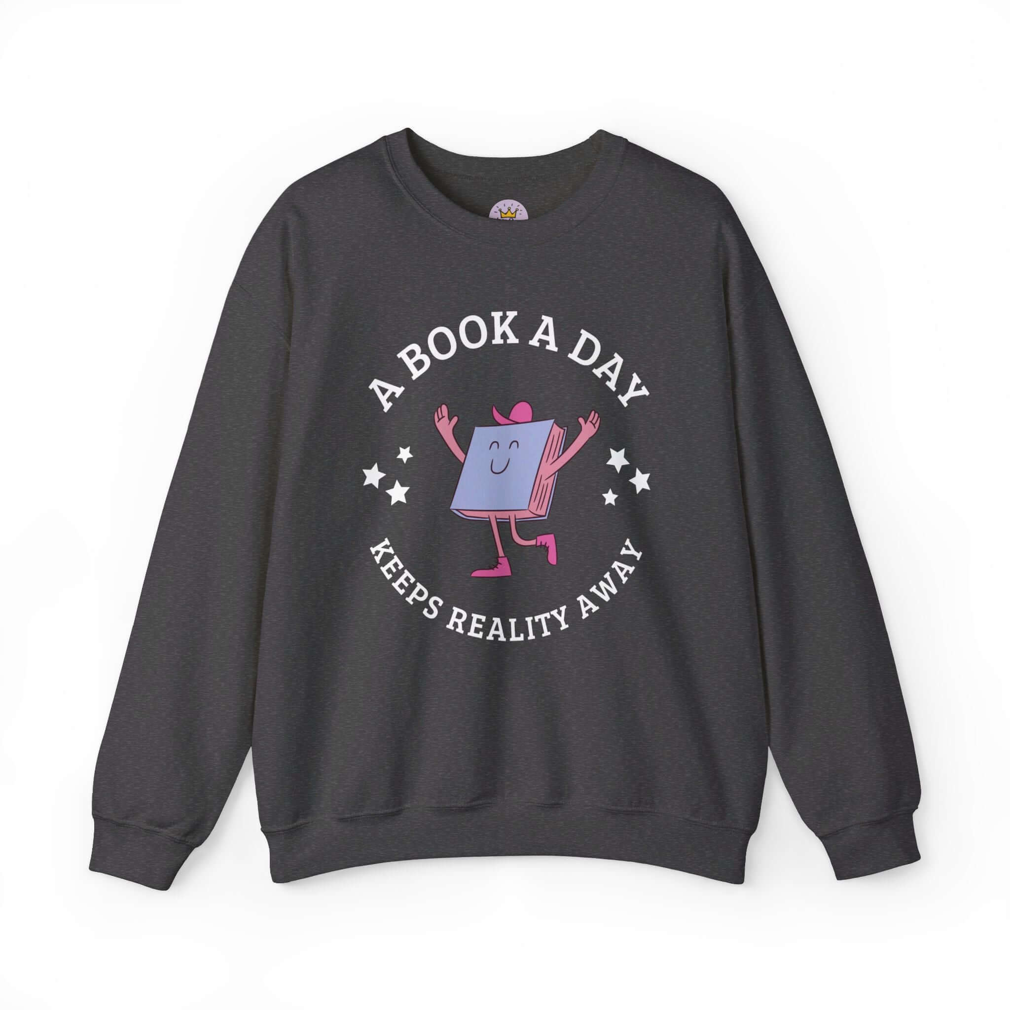 bookish sweatshirt a book a day keeps reality away funny mental health