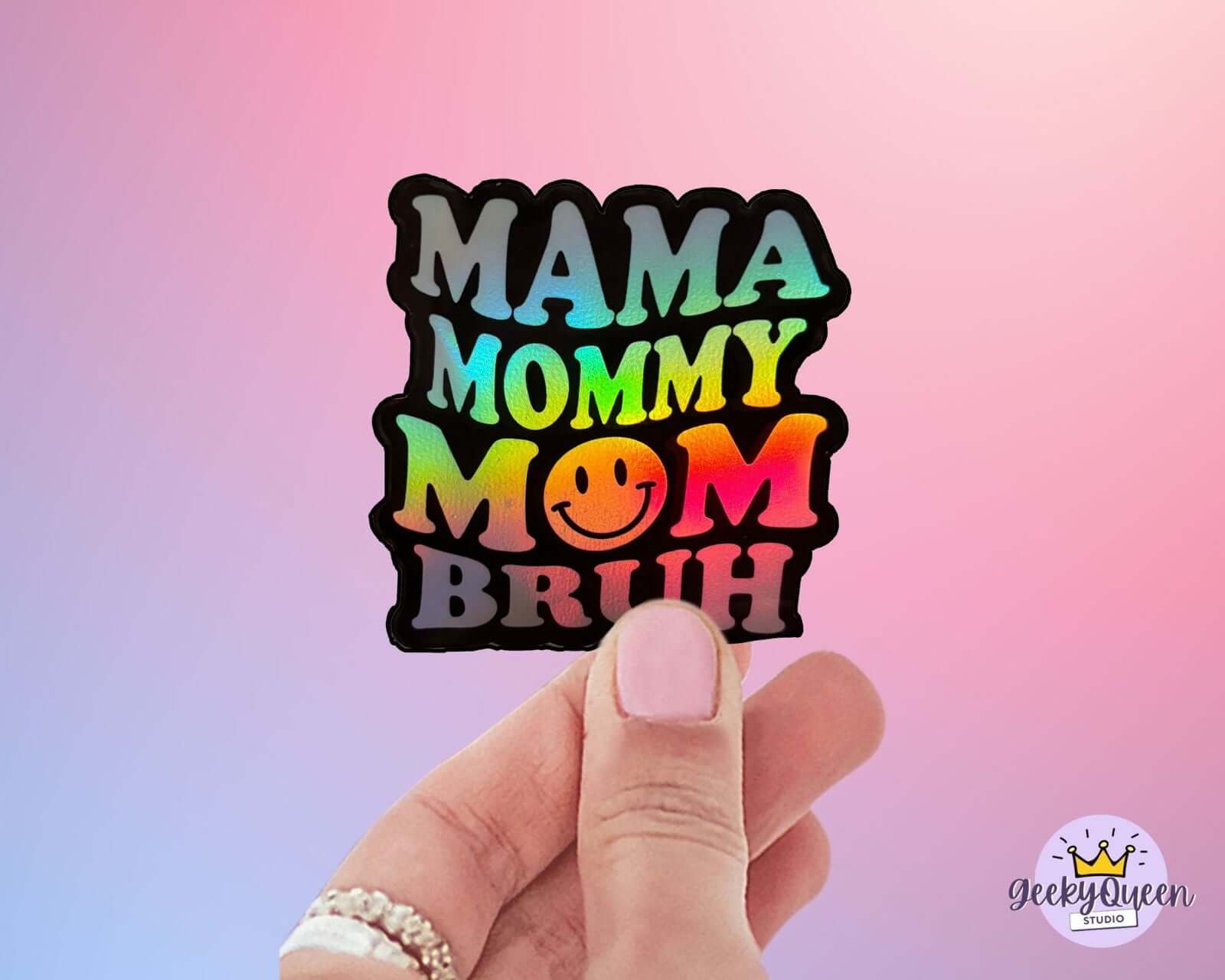 mom-life-holographic-sticker-mama-bruh