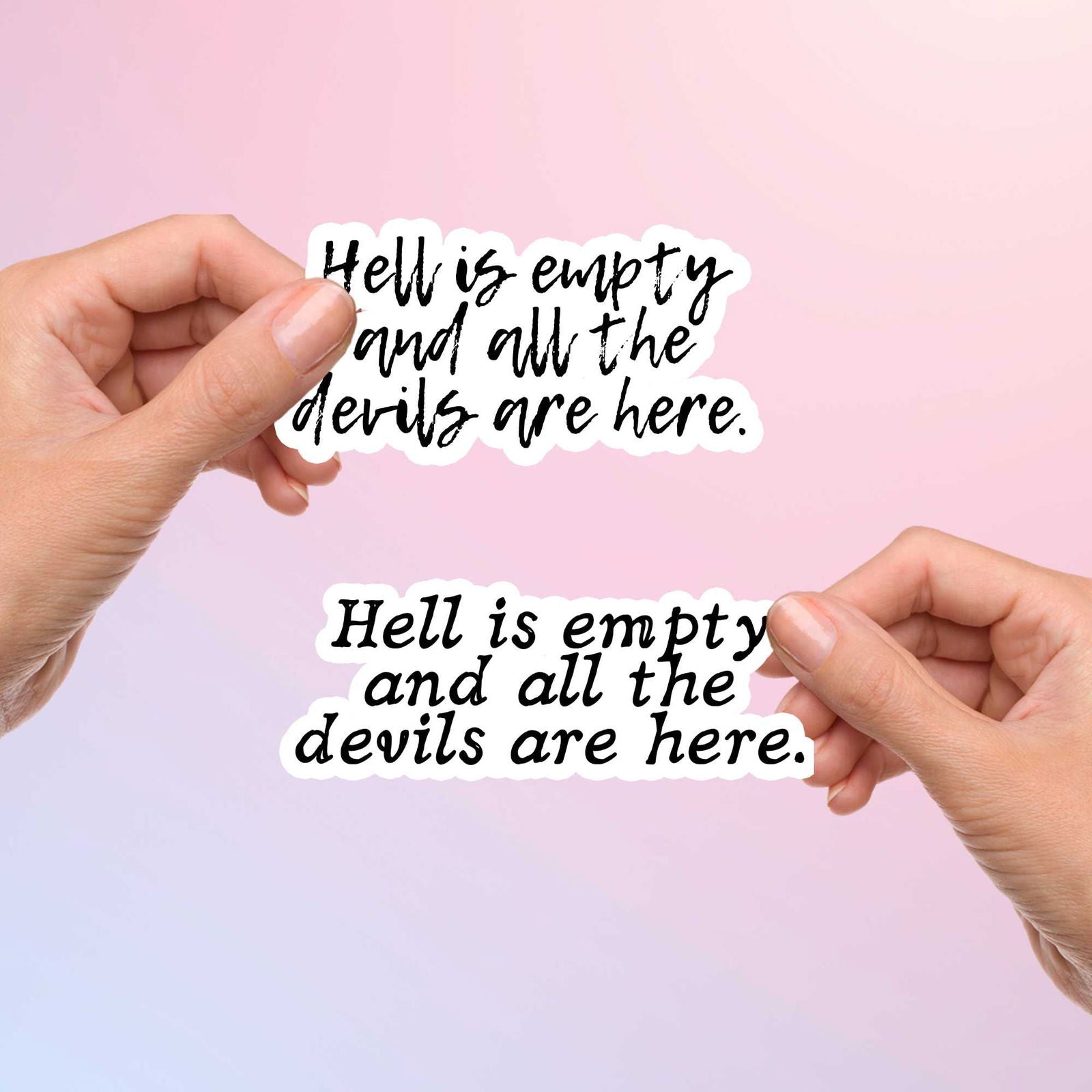 Shatter Me Sticker Sheakspeare Quote - Hell is empty and all the devils are here - Bookish Queen