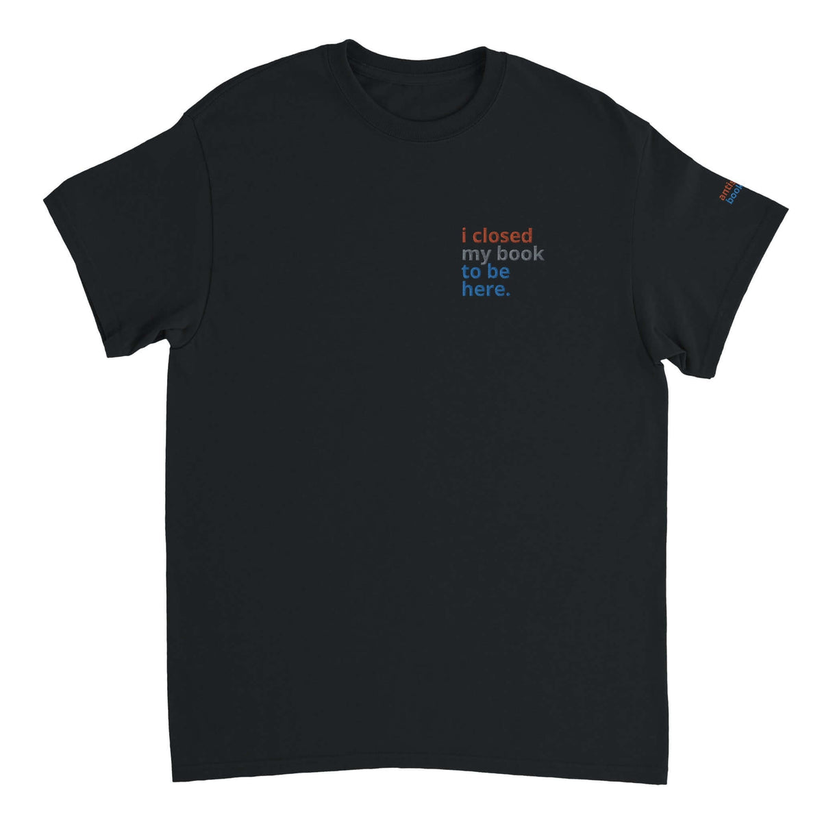Bookish Queen Print Material Black / S Anti Social Book Club T-Shirt - I Closed My Book to be Here