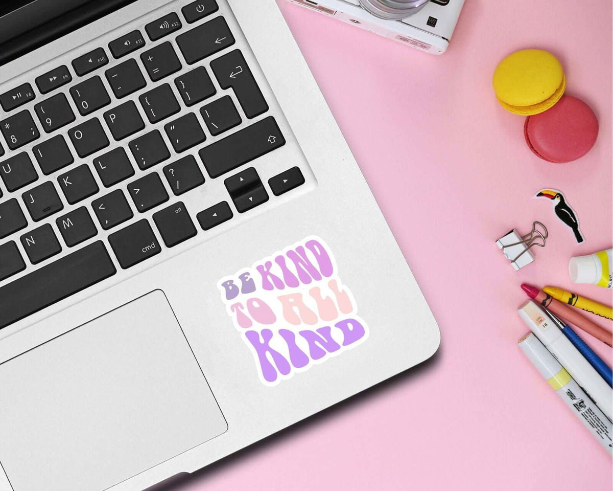 My Store Positivity Stickers Be Kind to All Kind Sticker