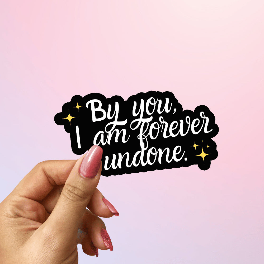 The Folk of Air/Cruel Prince "By you I am forever undone" Sticker - Cardan Greenbriar Bookish Goods