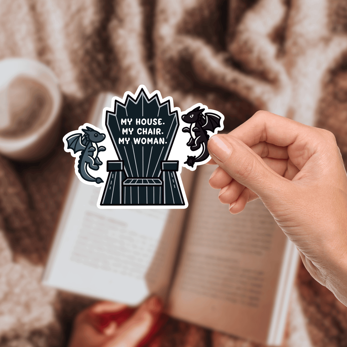 Bookish Queen Fourth Wing Stickers Fourth Wing Sticker My House My Chair My Woman Xaden Quote