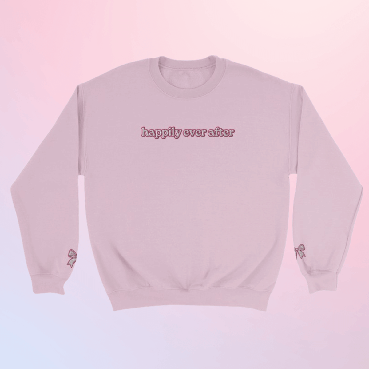 Bookish Queen Sweatshirt LightPink / S Happily Ever After Sweatshirt Embroidered Coquette
