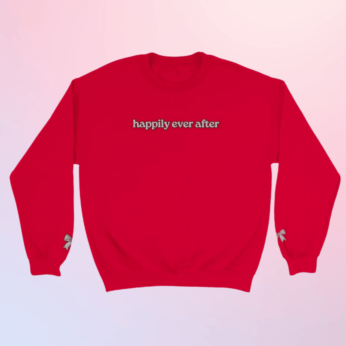 Bookish Queen Sweatshirt Red / S Happily Ever After Sweatshirt Embroidered Coquette