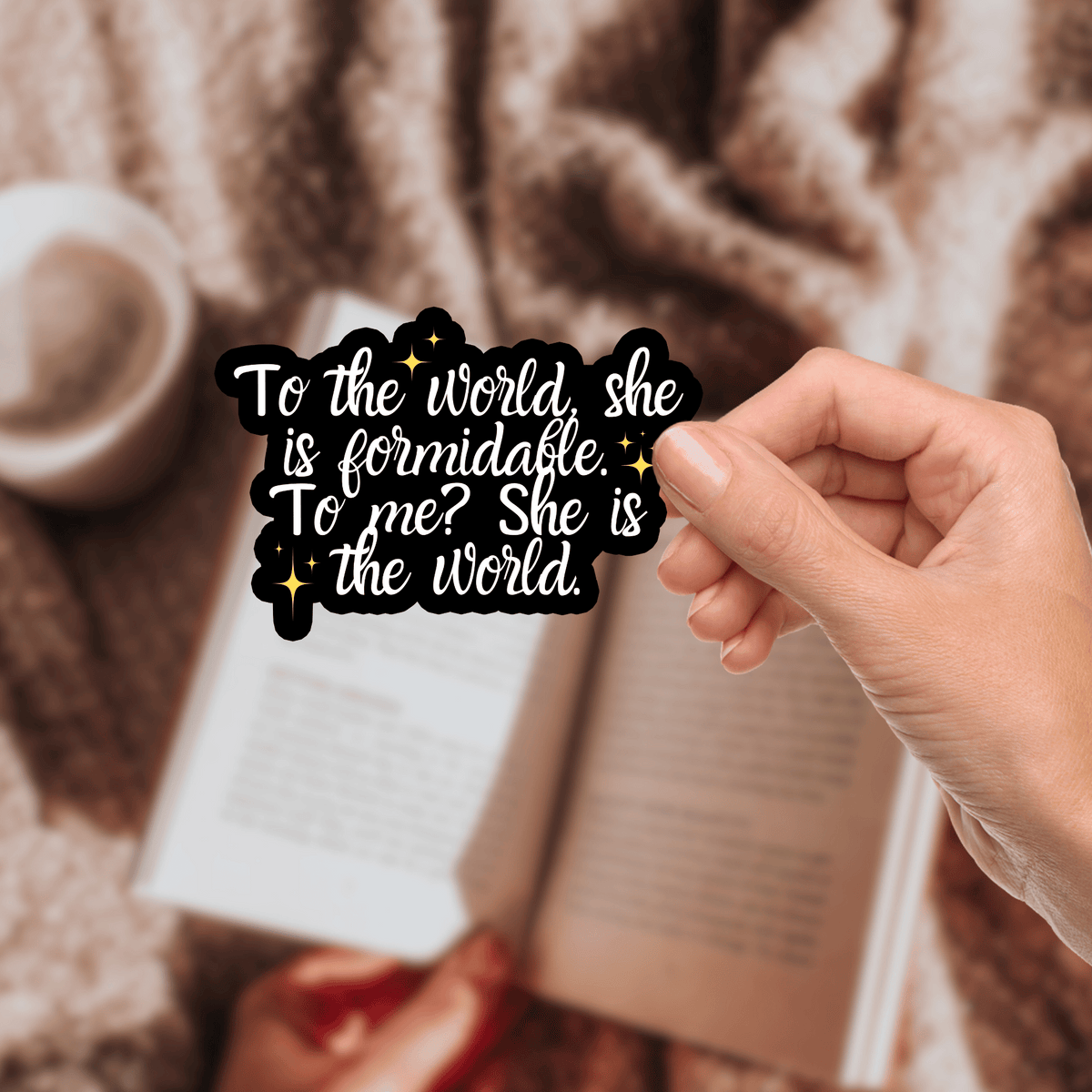 Geeky Queen Shatter Me Stickers Shatter Me Sticker Warner Quote - To Me? She is the world