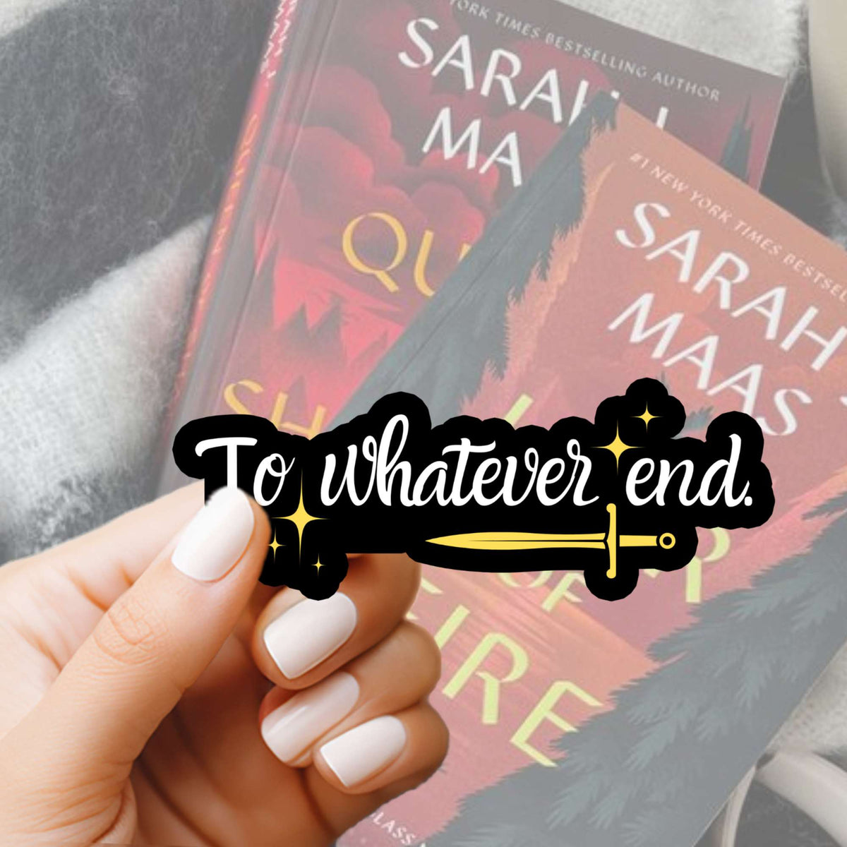 Bookish Queen Throne of Glass Stickers 3 Throne of Glass Quote Sticker - To whatever end